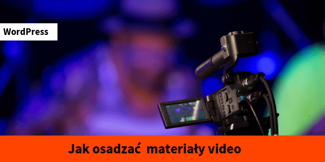 jak umieścić video w wordpress